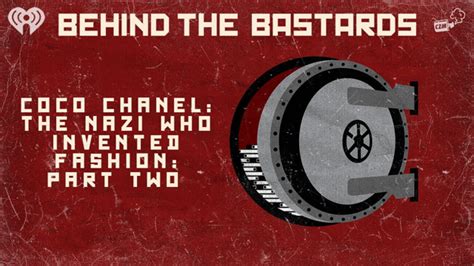 ‎Behind the Bastards: Part One: Coco Chanel: The Nazi Who 